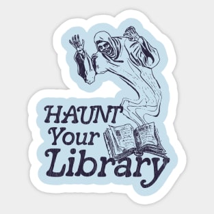 Haunt Your Library ● Bookworm Reading Lover Design Sticker